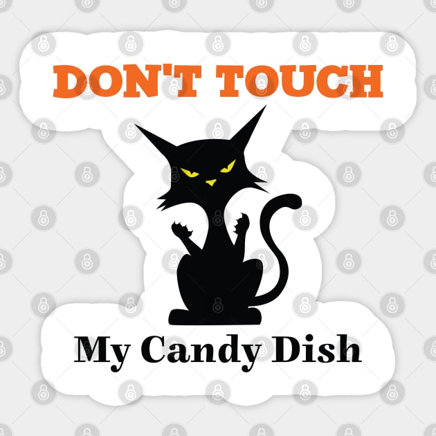 Dont Touch My Candy Sticker by Rebelion